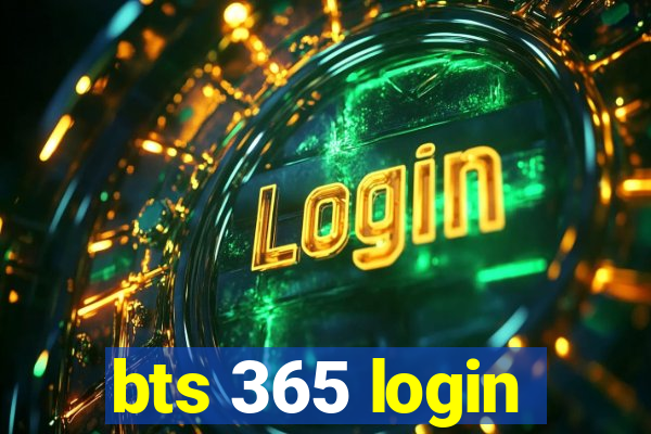 bts 365 login